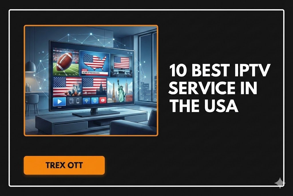 Best IPTV Service in the USA